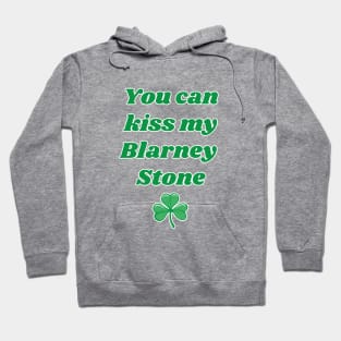 Kiss My Blarney Stone Hoodie